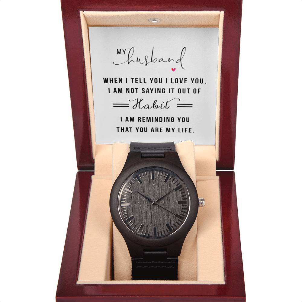 Wooden Watch - Not Saying it Out of Habit